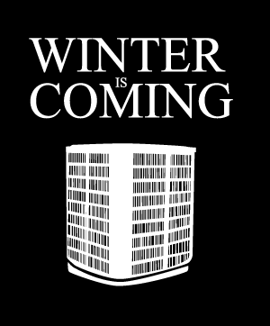 Winter is Coming, get your HVAC ready